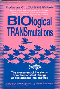 Biological Transmutations - C. Louis Kervran